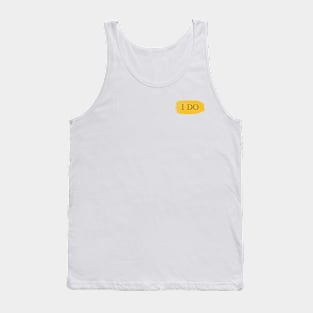 I Do - Typo Brush Tank Top